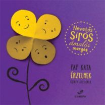 Nevetős, sírós, ámulós, morgós - Érzelmek, könyv kicsiknek