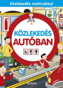 Közlekedés autóban - Közlekedés matricákkal