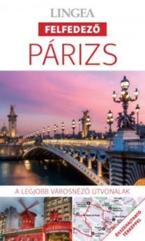 Párizs - A legjobb városnéző útvonalak