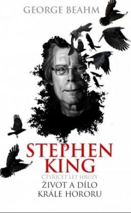 Stephen King - Čtyřicet let hrůzy, život a dílo krále hororu