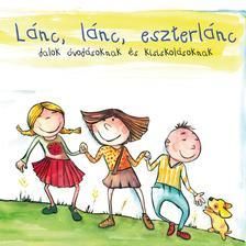 Lánc, lánc, eszterlánc - Dalok óvodásoknak és kisiskolásoknak CD