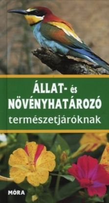 Állat- és növényhatározó természetjáróknak