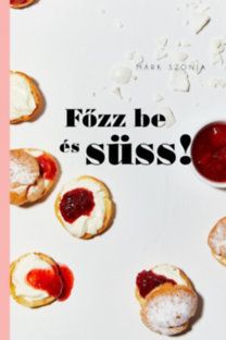 Főzz be és süss!