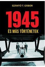 1945 és más történetek