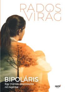 Bipoláris - Egy mániás depressziós nő regénye