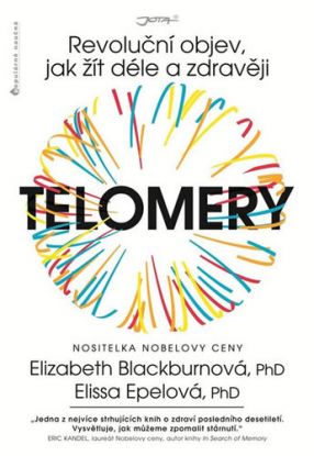 Telomery - Revoluční objev, jak žít déle a zdravěji