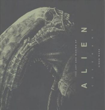 Alien - Covenant  - The Art And of the Film