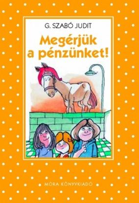 Megérjük a pénzünket!