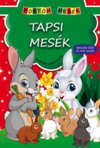 Tapsi mesék - Benedek Elek és más mesék