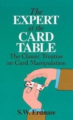 The Expert at the Card Table - Classic Treatise on Card Manipulation