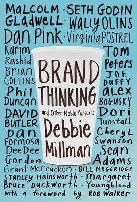 Brand Thinking and Other Noble Pursuits