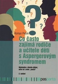 Co často zajímá rodiče a učitele dětí s Aspergerovým syndromem 2. vydání