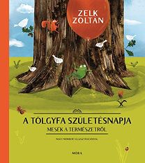 A tölgyfa születésnapja - Mesék a természetről