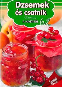 Dzsemek és csatnik - Receptek a nagyitól 62