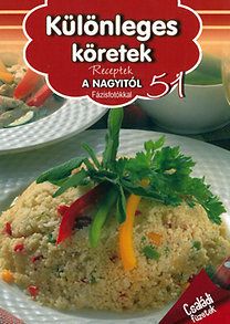 Receptek a nagyitól 51. Különleges köretek