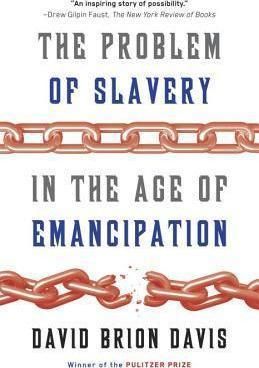 The Problem Of Slavery In The Age Of Emancipation