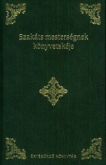 Szakáts mesterségnek könyvetskéje