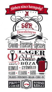 A sör füveskönyve - Sörben nincs hazugság!