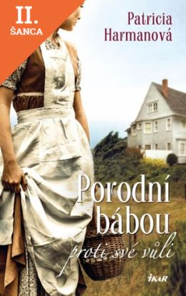 Lacná kniha Porodní bábou proti své vůli