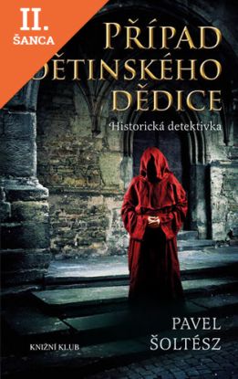 Lacná kniha Případ dětinského dědice a jak jej vyřešil Mistr učení boloňského Peregrin Kameník - 2.vydání