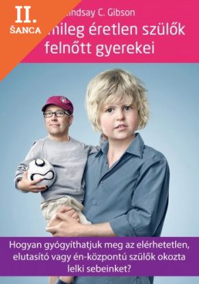 Lacná kniha Érzelmileg éretlen szülők felnőtt gyerekei