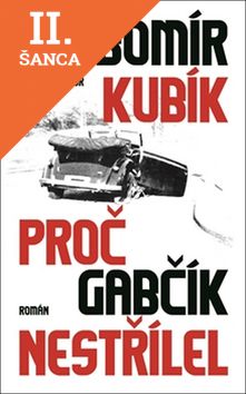 Lacná kniha Proč Gabčík nestřílel