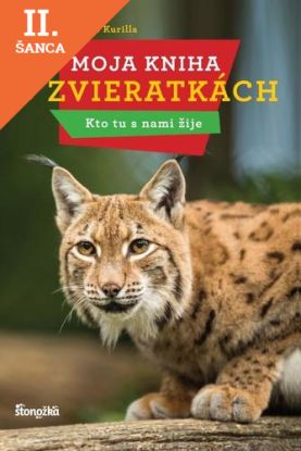 Lacná kniha Moja kniha o zvieratkách - Kto tu s nami žije