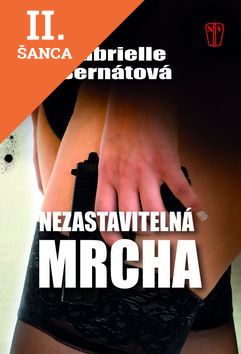 Lacná kniha Nezastavitelná mrcha