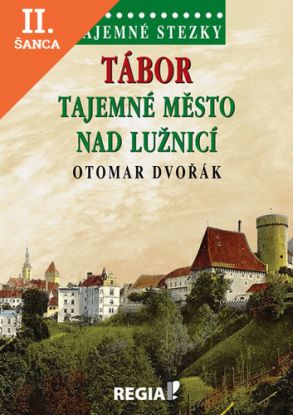 Lacná kniha Tajemné stezky - Tábor tajemné město nad Lužnicí