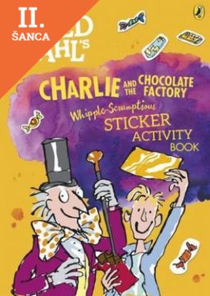 Lacná kniha Roald Dahls Charlie and the Chocolate Factory Whipple-Scrumptious Sticker Activity Book