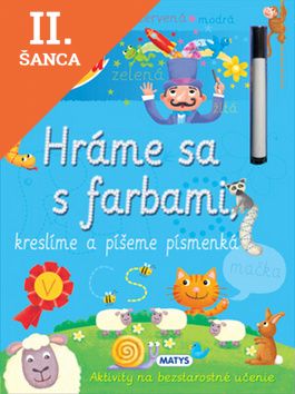 Lacná kniha Hráme sa s farbami, kreslíme a píšeme písmenká