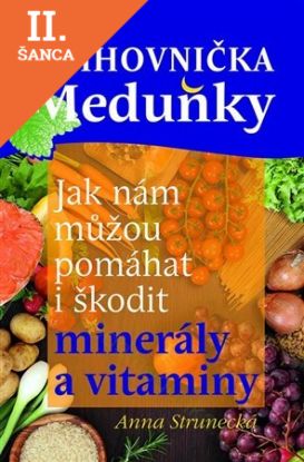 Lacná kniha Jak nám můžou pomáhat i škodit minerály a vitaminy