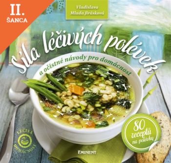 Lacná kniha Síla léčivých polévek