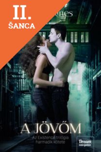 Lacná kniha A jövőm - Existence-trilógia 3.