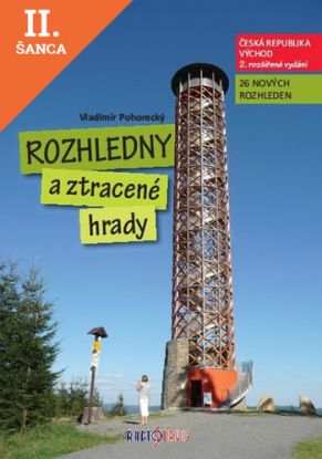 Lacná kniha Rozhledny a ztracené hrady ČR 2. díl - východ 2. vydání