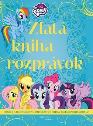 My Little Pony Zlatá kniha rozprávok