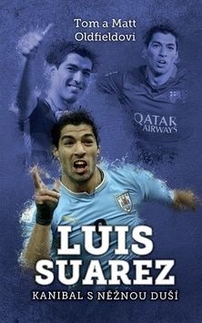 Luis Suarez - Kanibal s něžnou duší