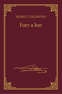 Forr a bor - Móricz Zsigmond sorozat 5.kötet