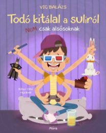 Todó kitálal a suliról - Nem csak alsósoknak