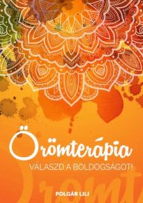 Örömterápia - Válaszd a boldogságot!