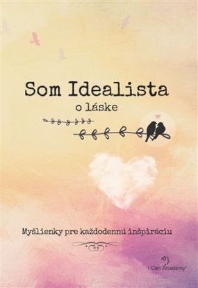 Som Idealista - O láske