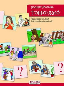 Tollforgató - Fogalmazási feladatok 3-4. osztályos tanulóknak