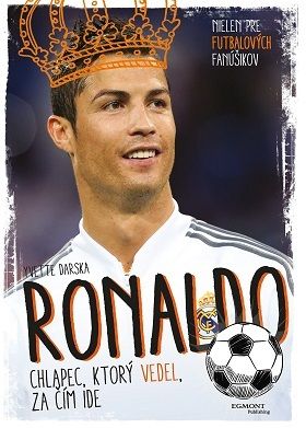 Ronaldo - Chlapec, ktorý vedel, za čím ide