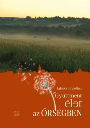 Gyüttment élet az Őrségben