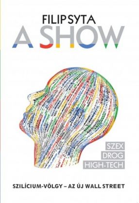 A Show - Szilícium-völgy _ az új Wall Street