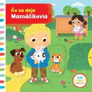 Čo sa deje - Maznáčikovia