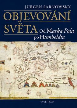 Objevování světa od Marka Pola po Humboldta