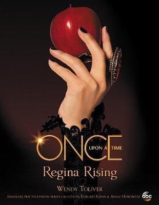 Once Upon a Time Regina Rising - Regina Rising