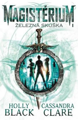 Železná skúška (Magistérium 1)