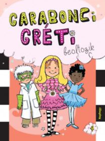 Garabonci Gréti beöltözik